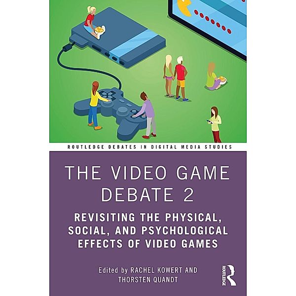 The Video Game Debate 2, Rachel Kowert, Thorsten Quandt