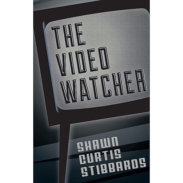 The Video Watcher, Shawn Curtis Stibbards