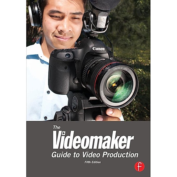 The Videomaker Guide to  Video Production, Videomaker