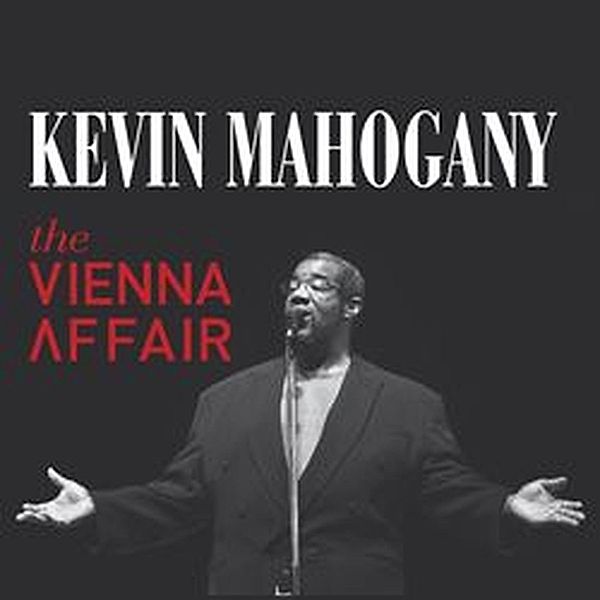 The Vienna Affair, Kevin Mahogany