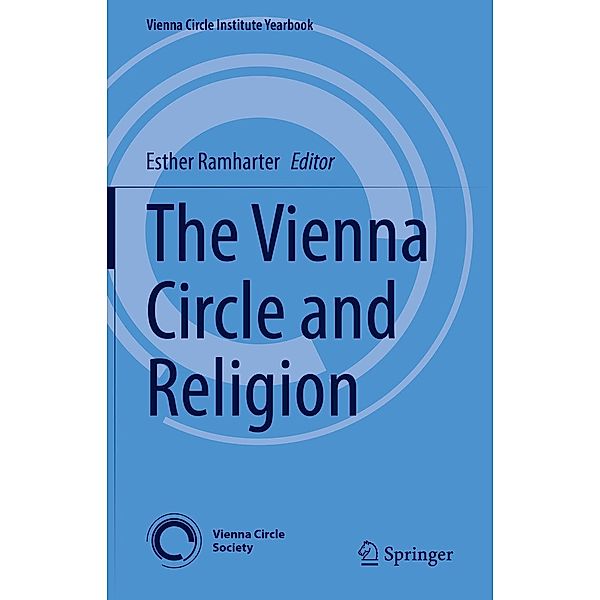 The Vienna Circle and Religion / Vienna Circle Institute Yearbook Bd.25