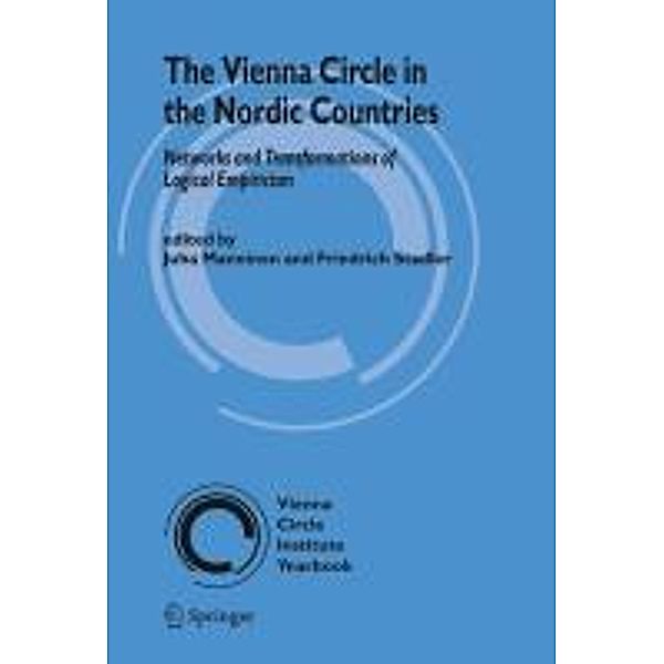 The Vienna Circle in the Nordic Countries. / Vienna Circle Institute Yearbook Bd.14