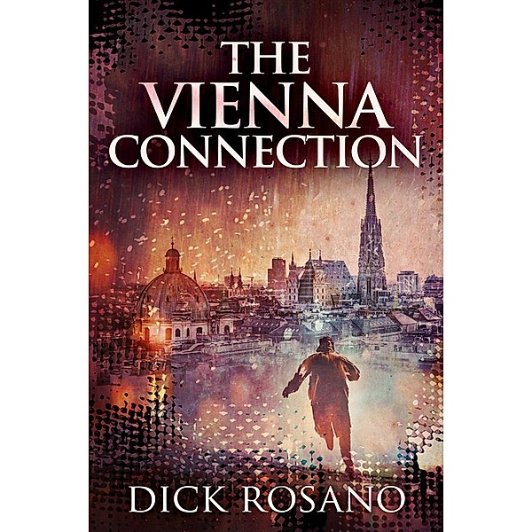 The Vienna Connection / Darren Priest Mysteries Bd.1, Dick Rosano