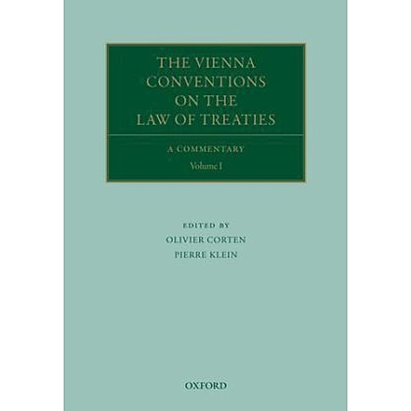 The Vienna Conventions on the Law of Treaties, Olivier Corten, Pierre Klein