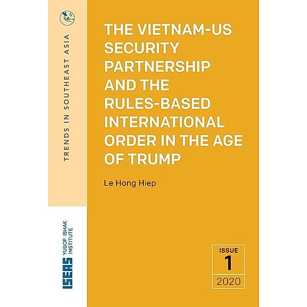 The Vietnam-US Security Partnership and the Rules-Based International Order in the Age of Trump, Hiep Le Hong