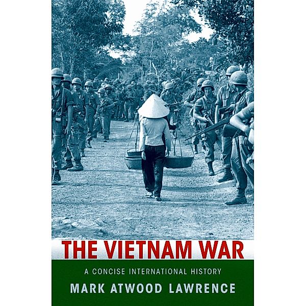 The Vietnam War, Mark Atwood Lawrence