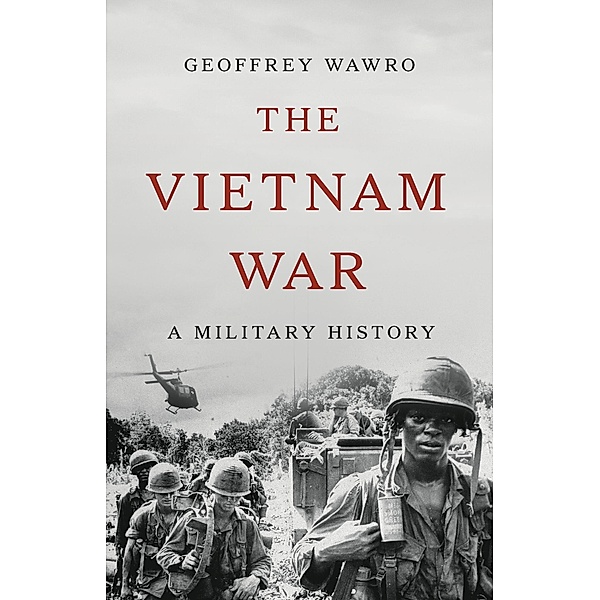 The Vietnam War, Geoffrey Wawro