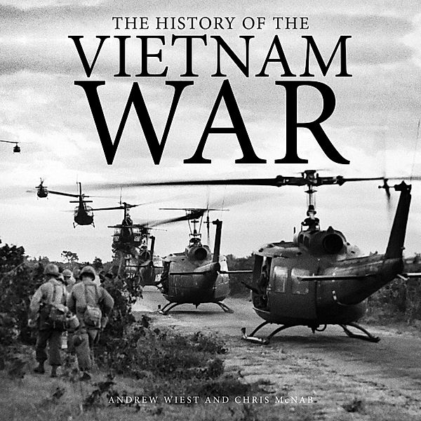 The Vietnam War, Andrew Weist, Chris Mcnab