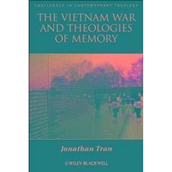 The Vietnam War and Theologies of Memory, Jonathan Tran