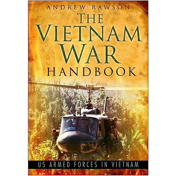 The Vietnam War Handbook, Andrew Rawson