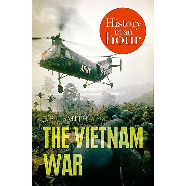 The Vietnam War: History in an Hour, Neil Smith
