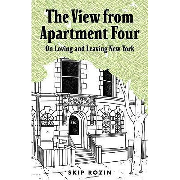 The View from Apartment Four / 77 Street Press, Skip Rozin