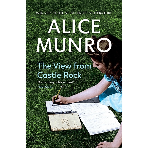 The View from Castle Rock, Alice Munro