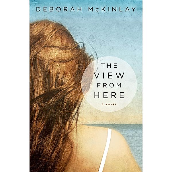 The View from Here, Deborah McKinlay