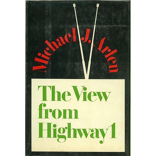 The View from Highway 1, Michael J. Arlen