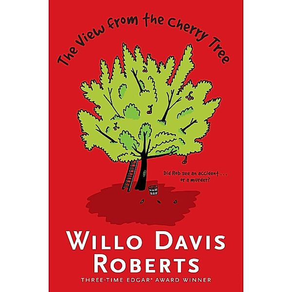 The View from the Cherry Tree, Willo Davis Roberts