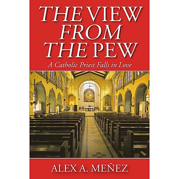 The View from the Pew, Alex A. MeÃ±ez