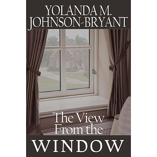 The View From the Window, Yolanda Johnson-Bryant
