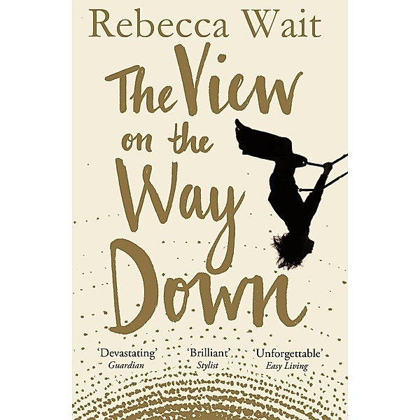 The View on the Way Down, Rebecca Wait