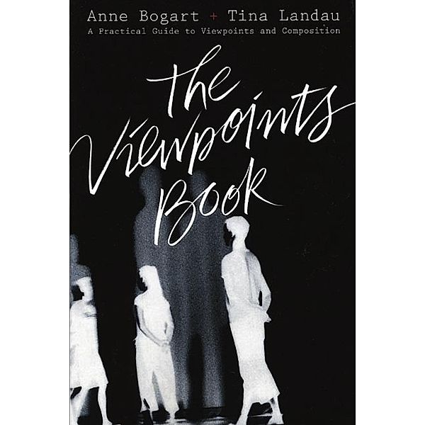 The Viewpoints Book, Anne Bogart, Tina Landau