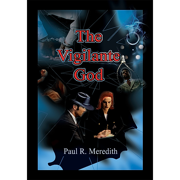 The Vigilante God, Paul R. Meredith