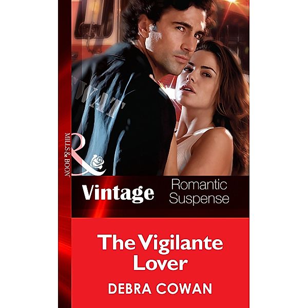 The Vigilante Lover / The Hot Zone Bd.8, Debra Cowan