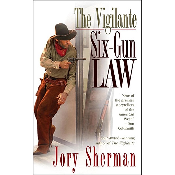 The Vigilante: Six-Gun Law / The Vigilante Bd.2, Jory Sherman