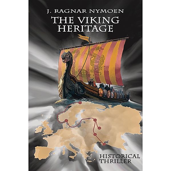 The Viking Heritage (The Lost Viking Legacy, #1) / The Lost Viking Legacy, J. Ragnar Nymoen