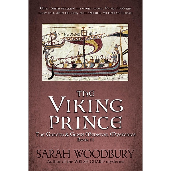 The Viking Prince (The Gareth & Gwen Medieval Mysteries, #11) / The Gareth & Gwen Medieval Mysteries, Sarah Woodbury