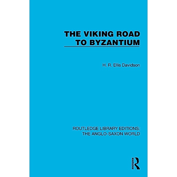 The Viking Road to Byzantium, H. R. Ellis Davidson