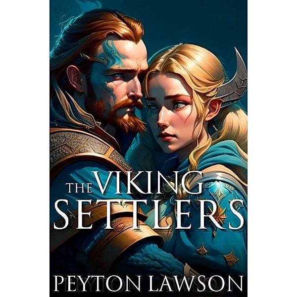 The Viking Settlers (Hot Vikings, #3) / Hot Vikings, Peyton Lawson