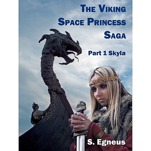 The Viking Space Princess Part 1: Skyla, S Egneus