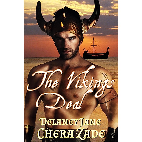 The Vikings' Deal (The Vikings' Women, #2) / The Vikings' Women, Chera Zade, Delaney Jane