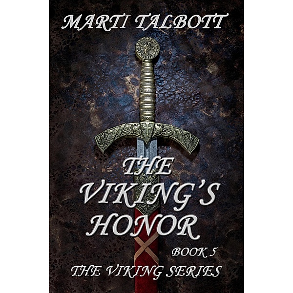 The Viking's Honor (The Viking Series, #5) / The Viking Series, Marti Talbott