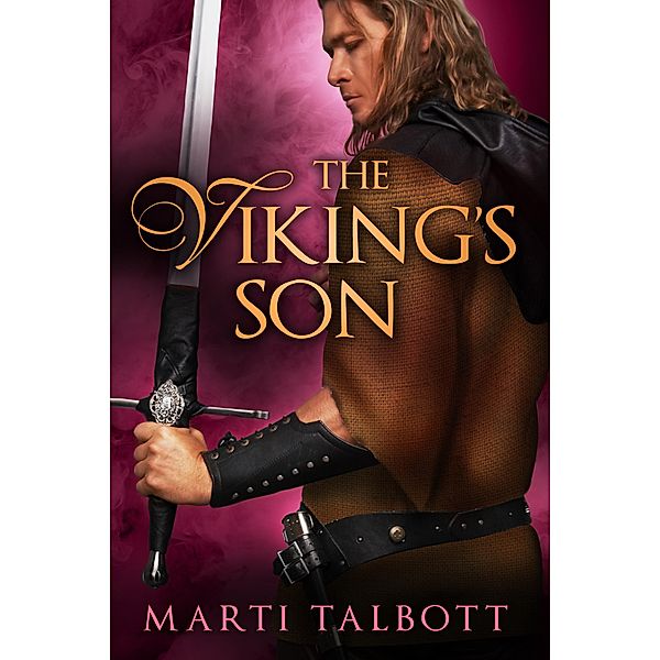 The Viking's Son (The Viking Series, #3) / The Viking Series, Marti Talbott