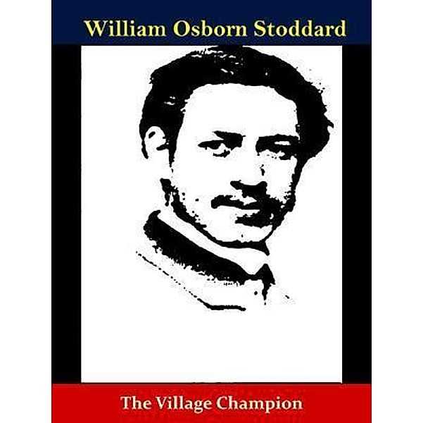 The Village Champion / Spotlight Books, William Osborn Stoddard