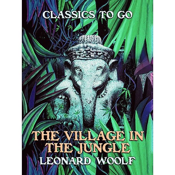 The Village In The Jungle, Leonard Woolf