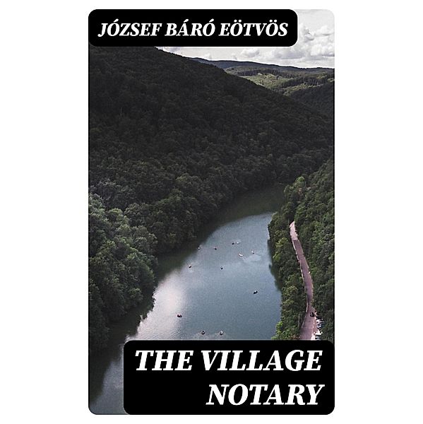 The Village Notary, József Eötvös