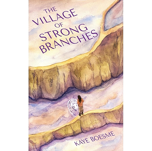 The Village of Strong Branches, Kaye Boesme