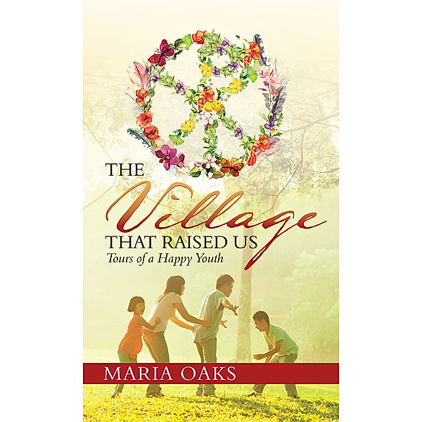 The Village That Raised Us, Maria Oaks