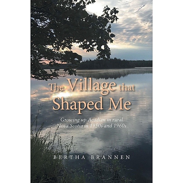 The Village That Shaped Me, Bertha Brannen