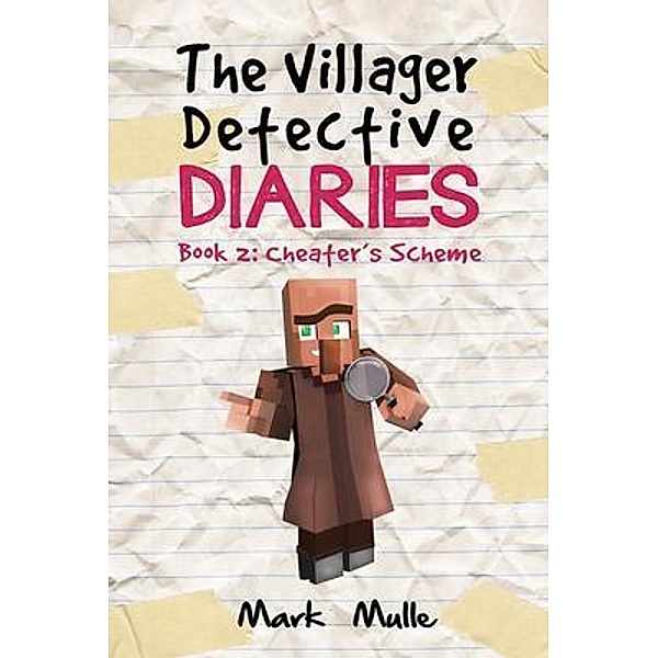 The Villager Detective Diaries  Book 2 / The Villager Detective Diaries Bd.2, Mark Mulle