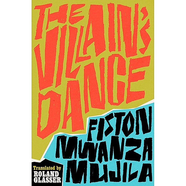 The Villain's Dance, Fiston Mwanza Mujila
