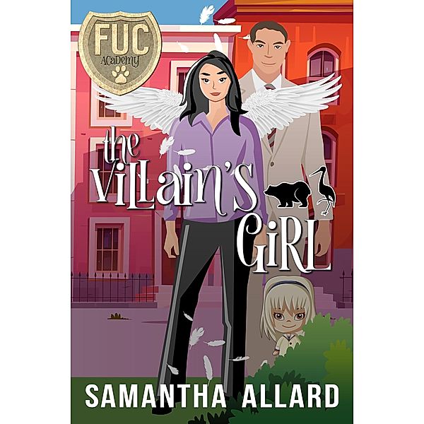 The Villain's Girl (FUC Academy, #42) / FUC Academy, Samantha Allard