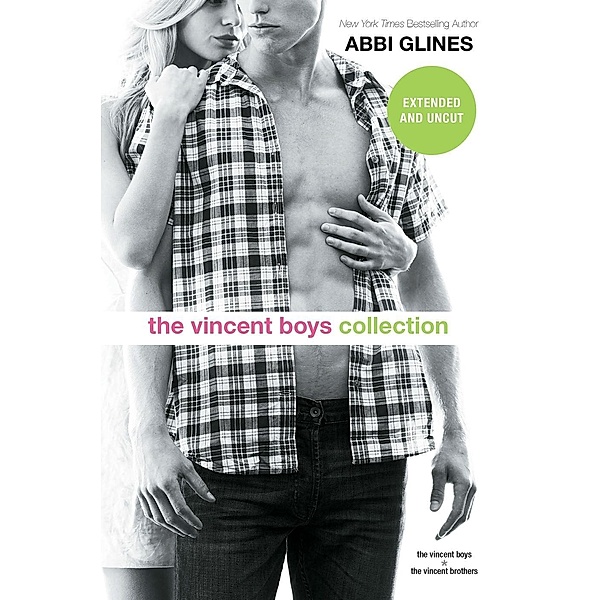The Vincent Boys Extended and Uncut Collection, Abbi Glines