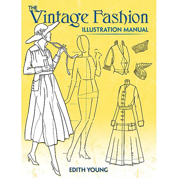 The Vintage Fashion Illustration Manual, Edith Young