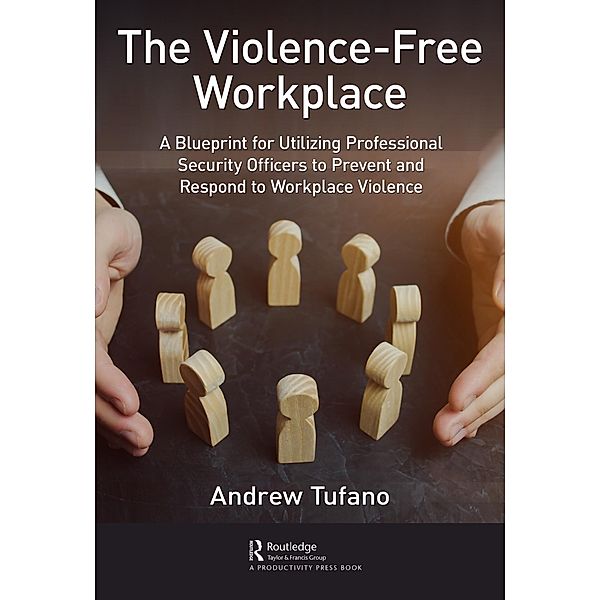 The Violence-Free Workplace, Andrew Tufano