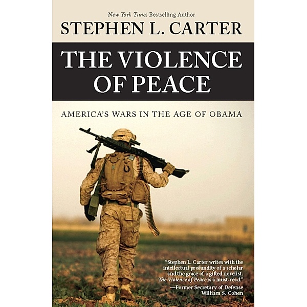 The Violence of Peace, Stephen L. Carter