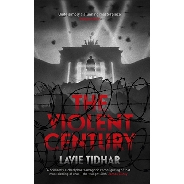 The Violent Century, Lavie Tidhar