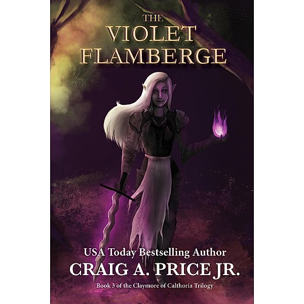 The Violet Flamberge (Claymore of Calthoria, #3) / Claymore of Calthoria, Craig A. Price
